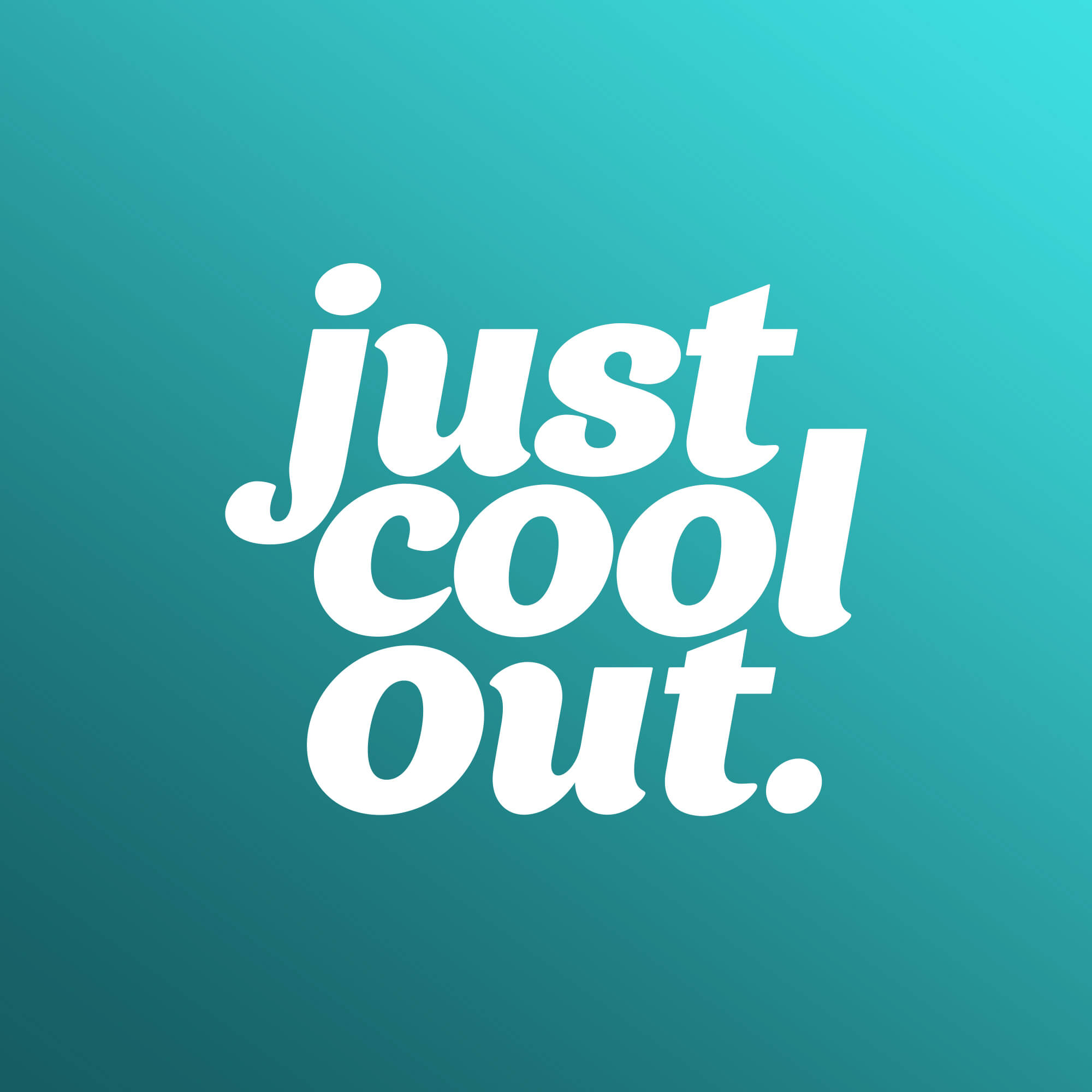 Just Cool Out